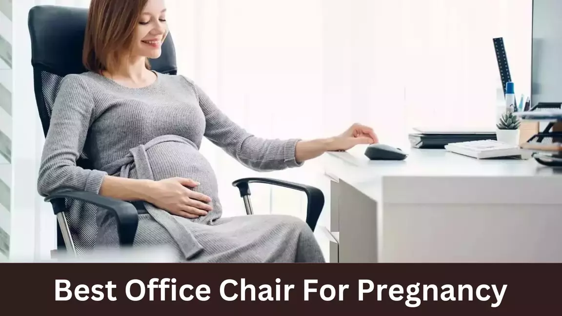 Best Office Chair For Pregnancy